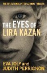 Eva Joly, Eva Perrignon Joly, Judith Perrignon - Eyes of Lira Kazan