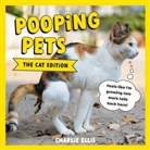 CHARLIE ELLIS, Charlie Ellis - Pooping Pets: The Cat Edition
