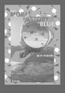Beth Roberts - Brief Moral History in Blue
