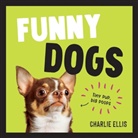 CHARLIE ELLIS, Charlie Ellis, Ellis Charlie - Funny Dogs