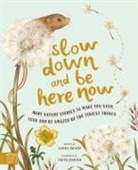 Laura Brand, Freya Hartas, LAURA BRAND, Freya Hartas, Hartas Freya - Slow Down and Be Here Now
