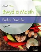 Jayne Hill, JAYNE HILL - CBAC TGAU Paratoi Bwyd a Maeth – Profion Ymarfer (WJEC Eduqas GCSE Food Preparation and Nutrition: Practice Tests)