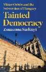 Zsuzsanna Szelenyi, Zsuzsanna Szelényi - Tainted Democracy
