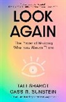 Tali Sharot, Sharot Tali, Cass Sunstein, Cass R Sunstein, Cass R. Sunstein, Sunstein Cass R.... - Look Again
