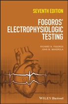 Richard N Fogoros, Richard N. Fogoros, Richard N. (Professor of Medicine) Mandro Fogoros, RN Fogoros, Fogoros Richard N., John M Mandrola... - Fogoros'' Electrophysiologic Testing