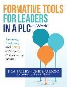Kim Bailey, Chris Jakicic - Formative Tools for Leaders in a PLC at Work?