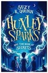 Suzy K Quinn, Suzy K. Quinn - Huxley Sparks and the Book of Secrets