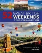 Annabelle Thorpe - 52 Great British Weekends, 2nd Edition