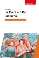 Ralf Hauner - Ihr Recht auf Kur und Reha