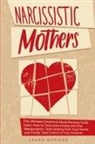 Laura Norman - Narcissistic Mothers