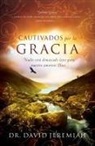 Dr. David Jeremiah - Cautivados por la Gracia