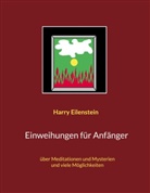 Harry Eilenstein - Einweihungen für Anfänger