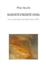 Filippo Quaglia - Sangue unghie e ossa