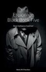 Henry Prunckun - Espionage Black Book Five