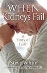 Steve White - When Kidneys Fail