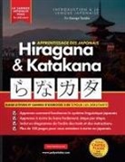 Polyscholar, George Tanaka - Apprendre le Japonais Hiragana et Katakana - Cahier d'exercices pour débutants