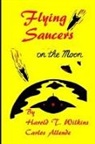Harold T. Wilkins, Carlos Allende - Flying Saucers on the moon