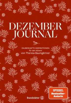 Theresa Baumgärtner - Dezember Journal - Zauberhafte Inspirationen für den Advent