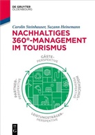 Suzann Heinemann, Carolin Steinhauser - Nachhaltiges 360°-Management im Tourismus