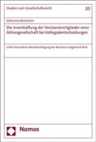 Katharina Bestmann - Die Innenhaftung der Vorstandsmitglieder einer Aktiengesellschaft bei Kollegialentscheidungen