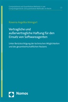 Rowena Angelika Weingart - Vertragliche und außervertragliche Haftung für den Einsatz von Softwareagenten