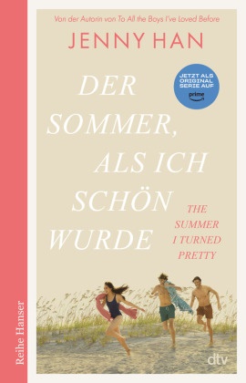 Jenny Han - Der Sommer, als ich schön wurde - Die deutsche Ausgabe des Bestsellers 'The Summer I Turned Pretty'