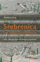 Matthias Fink, Matthias (Dr.) Fink - Srebrenica