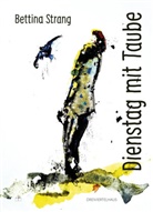Bettina Strang - Dienstag mit Taube