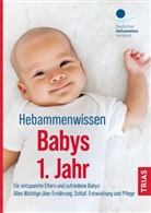 Deutscher Hebammenverband e.V., Deutscher Hebammenverband e V - Hebammenwissen Babys 1. Jahr
