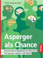 Susanne Huber, Susanne (Dr.) Huber - Asperger als Chance