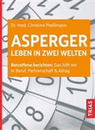 Christine Preißmann, Christine (Dr. med.) Preissmann - Asperger: Leben in zwei Welten