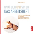 MW Malteser Werke gGmbH, MW Malteser Werke gGmbH, NFP - Natürlich und sicher - Das Arbeitsheft