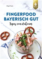 Birgit Fazis - Fingerfood - bayerisch gut