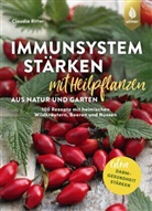 Claudia Ritter - Immunsystem stärken mit Heilpflanzen aus Natur und Garten