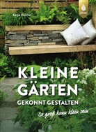 Katja Richter - Kleine Gärten gekonnt gestalten. So groß kann klein sein.