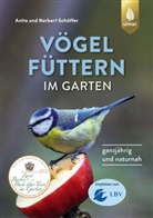 Anita Schäffer, Norbert Schäffer - Vögel füttern im Garten