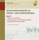 Stefanie Kathrin Eschweiler, Mehdi Mahabadi - Konstruktionsdetails im Garten- und Landschaftsbau - Band 1
