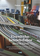 Fabian Jeker - Das Eisenbahnbetriebslabor der ETH Zürich