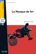 Alexandre Dumas - Le masque de fer