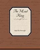 Edgar Rice Burroughs - The Mad King