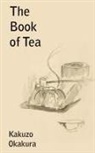 Kakuzo Okakura - The Book of Tea