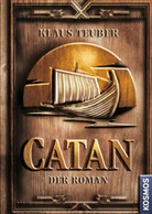 Klaus Teuber - CATAN - Der Roman (Band 1)