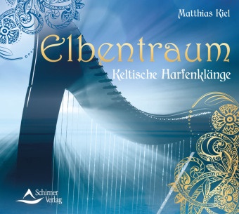 Matthias Kiel - Elbentraum, Audio-CD (Audio book) - Keltische Harfenklänge