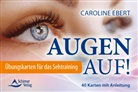 Caroline Ebert - Augen auf! - Übungskarten für das Sehtraining