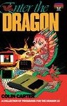 Colin Carter - Enter the Dragon: A Collection of Programs for the Dragon 32