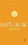 Peter Warr - Mutluluk Psikolojisi - The Psychology Of Happiness