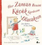 Sara Acton, Jane Godwin - Her Zaman Benim Kücük Kardesim Olacaksin