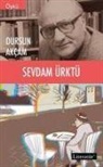 Dursun Akcam - Sevdam Ürktü
