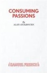 Alan Ayckbourn - Consuming Passions