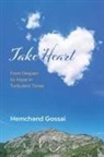 Hemchand Gossai - Take Heart